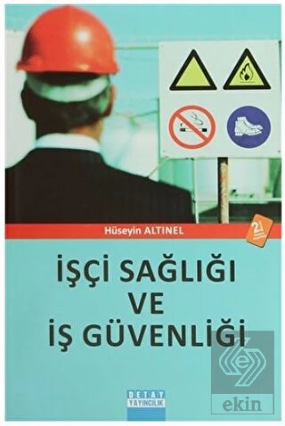 İşçi Sağlığı ve İş Güvenliği