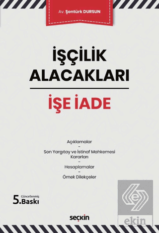 İşçilik Alacakları - İşe İade