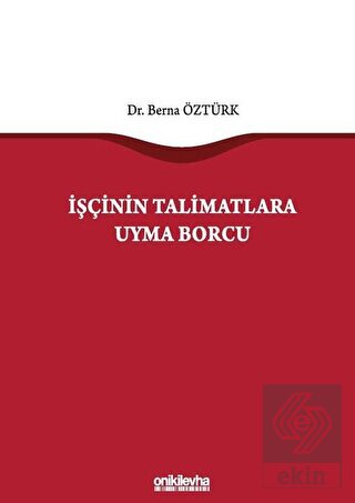 İşçinin Talimatlara Uyma Borcu