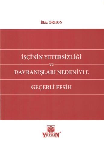 İşçinin Yetersizliği ve Davranışları Nedeniyle Geçerli Fesih