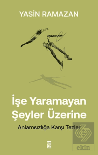İşe Yaramayan Şeyler Üzerine