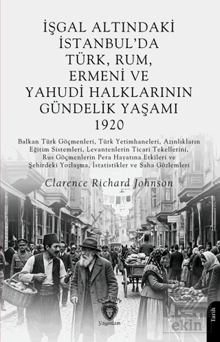 İşgal Altındaki İstanbul'da Türk, Rum, Ermeni ve Yahudi Halklarının Gündelik Yaşamı 1920
