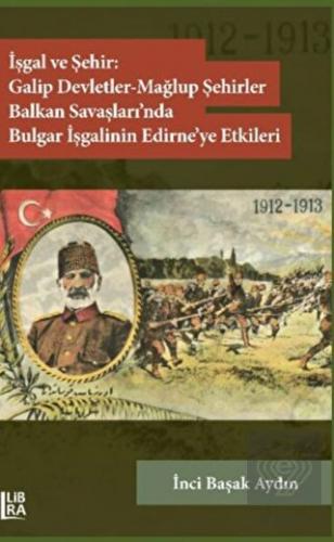 İşgal ve Şehir: Galip Devletler - Mağlup Şehirler