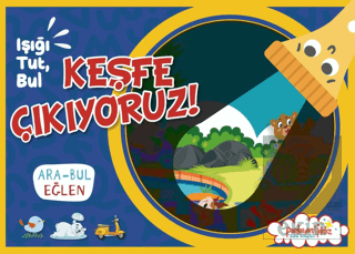 Işığı Tut, Bul Keşfe Çıkıyoruz!