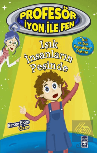 Işık İnsanların Peşinde : Profesör İyon İle Fen 2