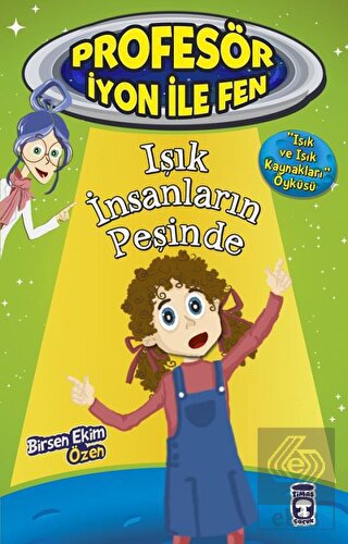 Işık İnsanların Peşinde : Profesör İyon İle Fen 2