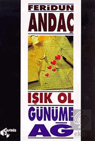 Işık Ol, Günüme Ağ Feridun Andaç Papirüs Yayınevi Satın Al - ekinkitap