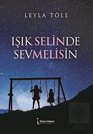 Işık Selinde Sevmelisin