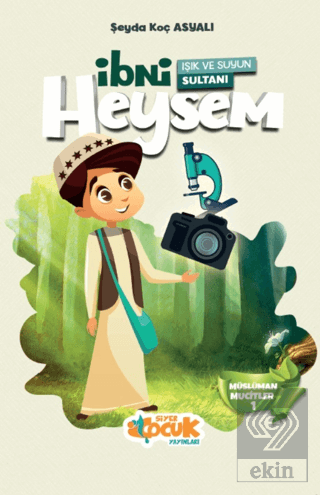 Işık ve Suyun Sultanı - İbni Heysem