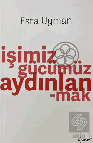 İşimiz Gücümüz Aydınlanmak