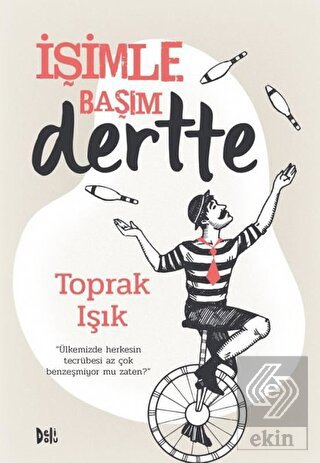 İşimle Başım Dertte