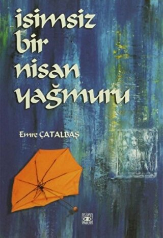 İsimsiz Bir Nisan Yağmuru