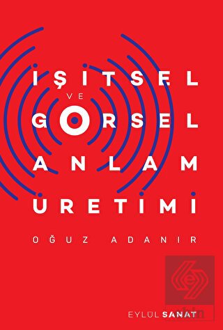 İşitsel ve Görsel Anlam Üretimi