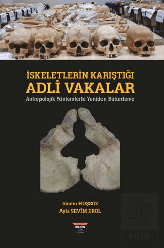 İskeletlerin Karıştığı Adli Vakalar
