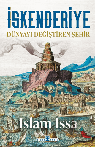 İskenderiye: Dünyayı Değiştiren Şehir