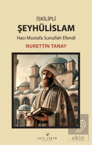 İskilipli Şeyhülislam Hacı Mustafa Sunullah Efendi