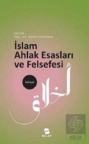 İslam Ahlak Esasları ve Felsefesi