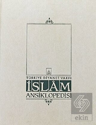 İslam Ansiklopedisi EK-1. Cilt (A-K)