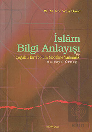 İslam Bilgi Anlayışı ve Çoğulcu Bir Toplumun Eğiti