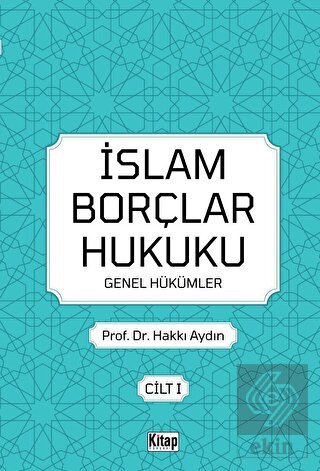 İslam Borçlar Hukuku Genel Hükümler Cilt 1