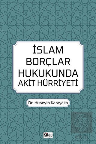 İslam Borçlar Hukukunda Akit Hürriyeti