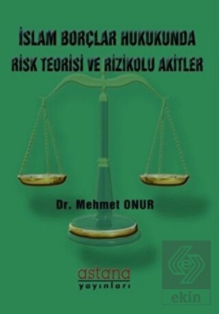 İslam Borçlar Hukukunda Risk Teorisi ve Rizikolu A