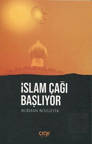 İslam Çağı Başlıyor