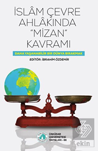 İslam Çevre Ahlakında "Mizan" Kavramı