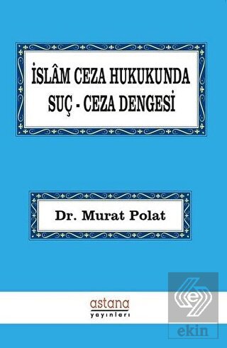 İslam Ceza Hukukunda Suç Ceza Dengesi