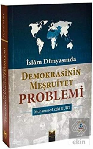 İslam Dünyası'nda Demokrasinin Meşruiyet Problemi