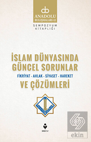 İslam Dünyasında Güncel Sorunlar ve Çözümleri
