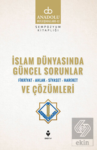 İslam Dünyasında Güncel Sorunlar ve Çözümleri