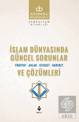 İslam Dünyasında Güncel Sorunlar ve Çözümleri