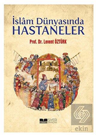 İslam Dünyasında Hastaneler