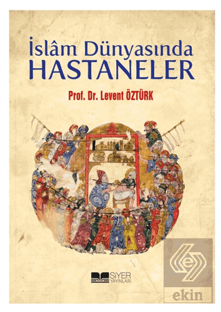 İslam Dünyasında Hastaneler