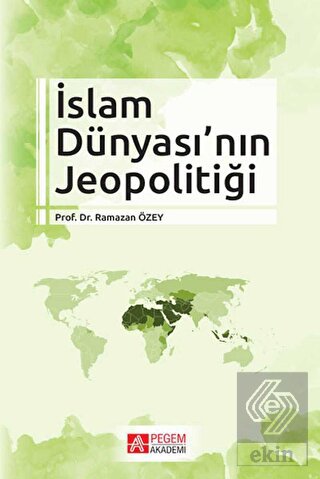 İslam Dünyası'nın Jeopolitiği