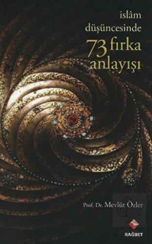 İslam Düşünce Tarihinde 73 Fırka Anlayışı