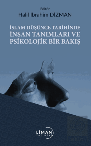 İslam Düşünce Tarihinde İnsan Tanımları ve Psikolo