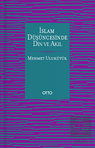 İslam Düşüncesinde Din ve Akıl