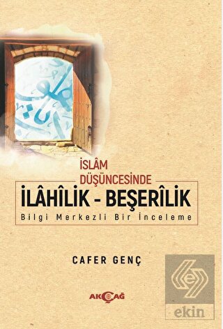 İslam Düşüncesinde İlahilik - Beşerilik