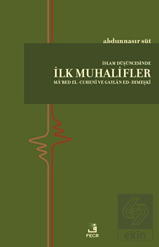 İslam Düşüncesinde İlk Muhalifler