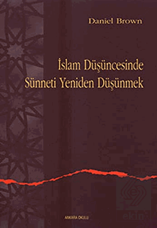 İslam Düşüncesinde Sünneti Yeniden Düşünmek