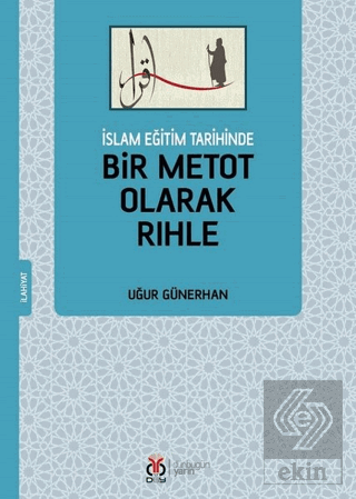 İslam Eğitim Tarihinde Bir Metot Olarak Rıhle