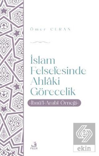 İslam Felsefesinde Ahlaki Görecelik