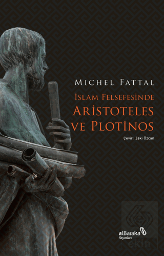 İslam Felsefesinde Aristoteles ve Plotinos