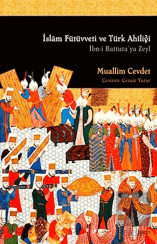 İslam Fütüvveti ve Türk Ahiliği