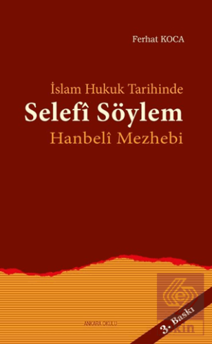 İslam Hukuk Tarihinde Selefi Söylem