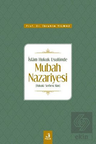 İslam Hukuk Usulünde Mubah Nazariyesi