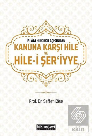 İslam Hukuku Açısından Kanuna Karşı Hile ve Hile-i