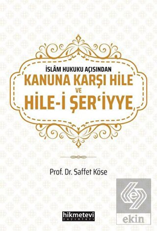 İslam Hukuku Açısından Kanuna Karşı Hile ve Hile-i